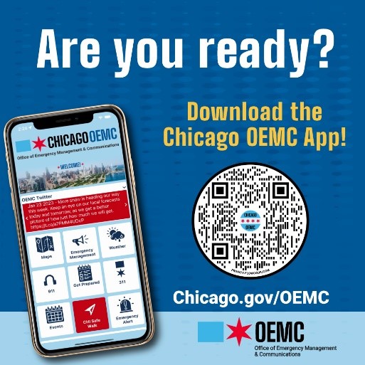 A photo of a cellphone, along with a QR code and the text "Are you ready?  Download the Chicago OEMC App!  Chicago.gov/OEMC"